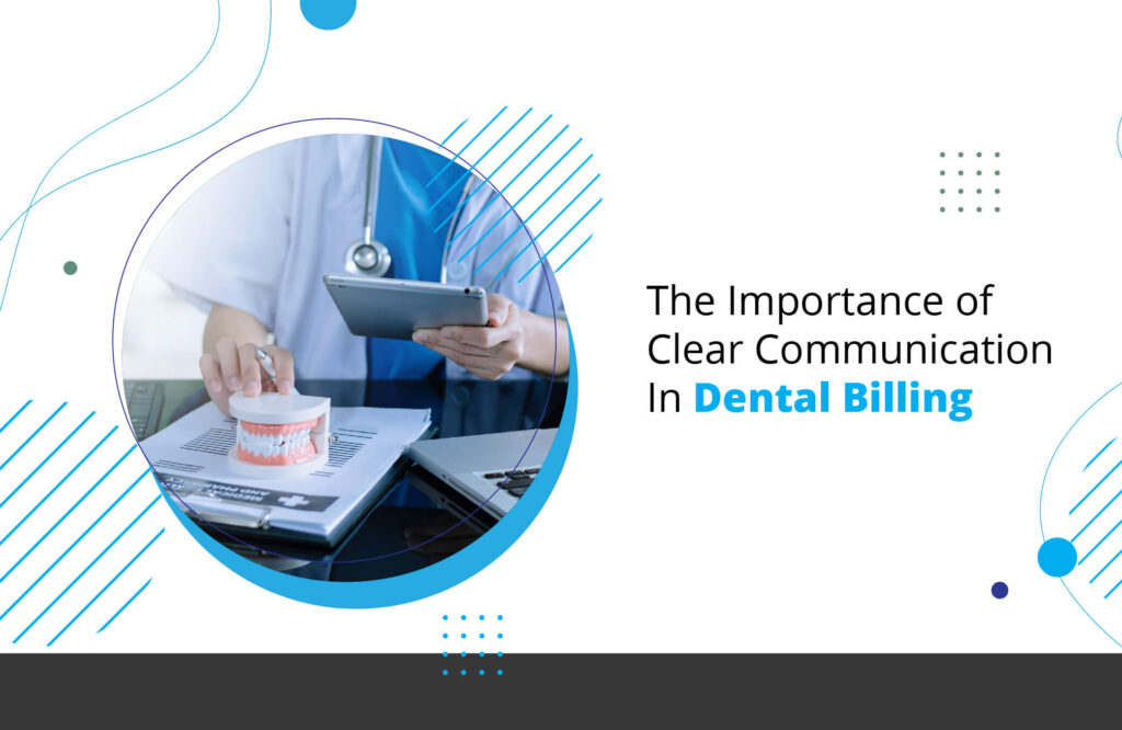 The Importance of Clear Communication in Dental Billing
