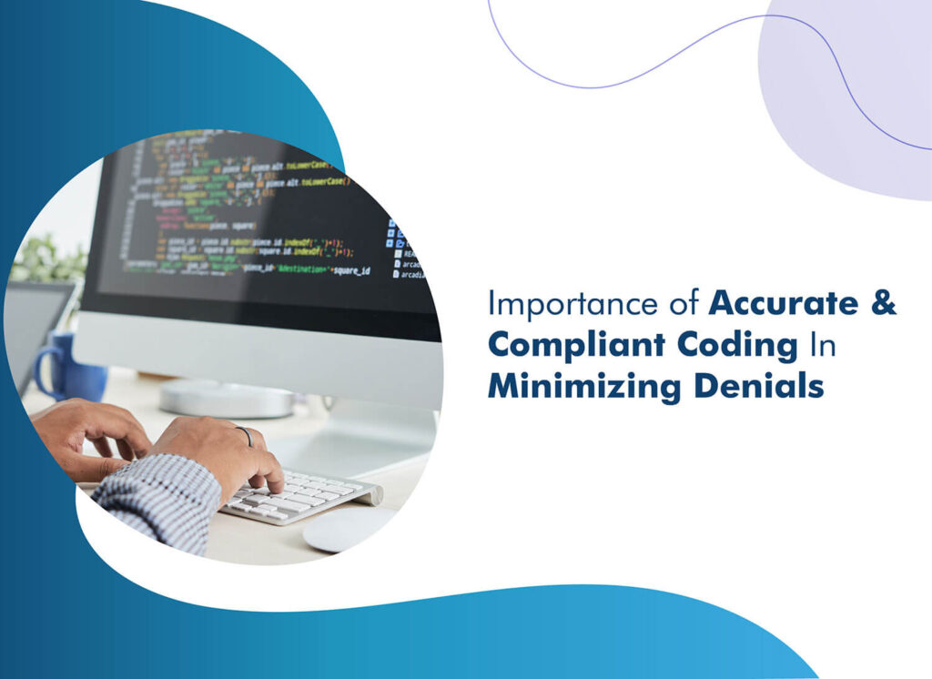 Importance of Accurate And Compliant Coding In Minimizing Denials
