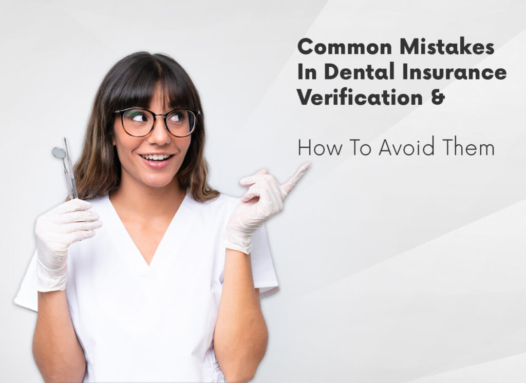 Common Mistakes in Dental Insurance Verification and How to Avoid Them