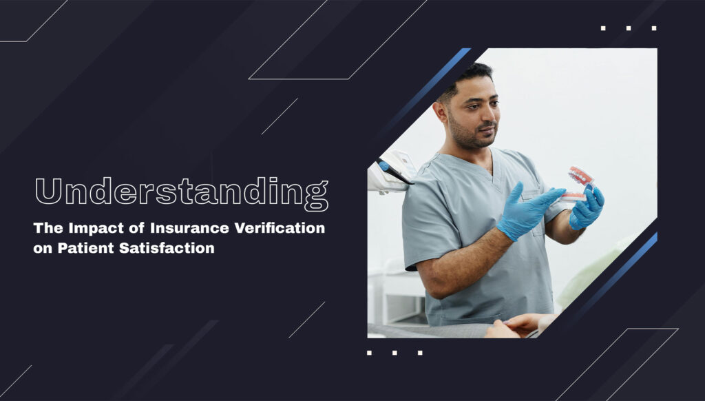 Understanding the importance of insurance verification for patient satisfaction